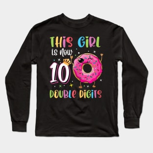 This Girl Is Now 10 Double Digits 10th birthday Donut Long Sleeve T-Shirt
